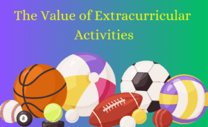 The Value of Extracurricular Activities