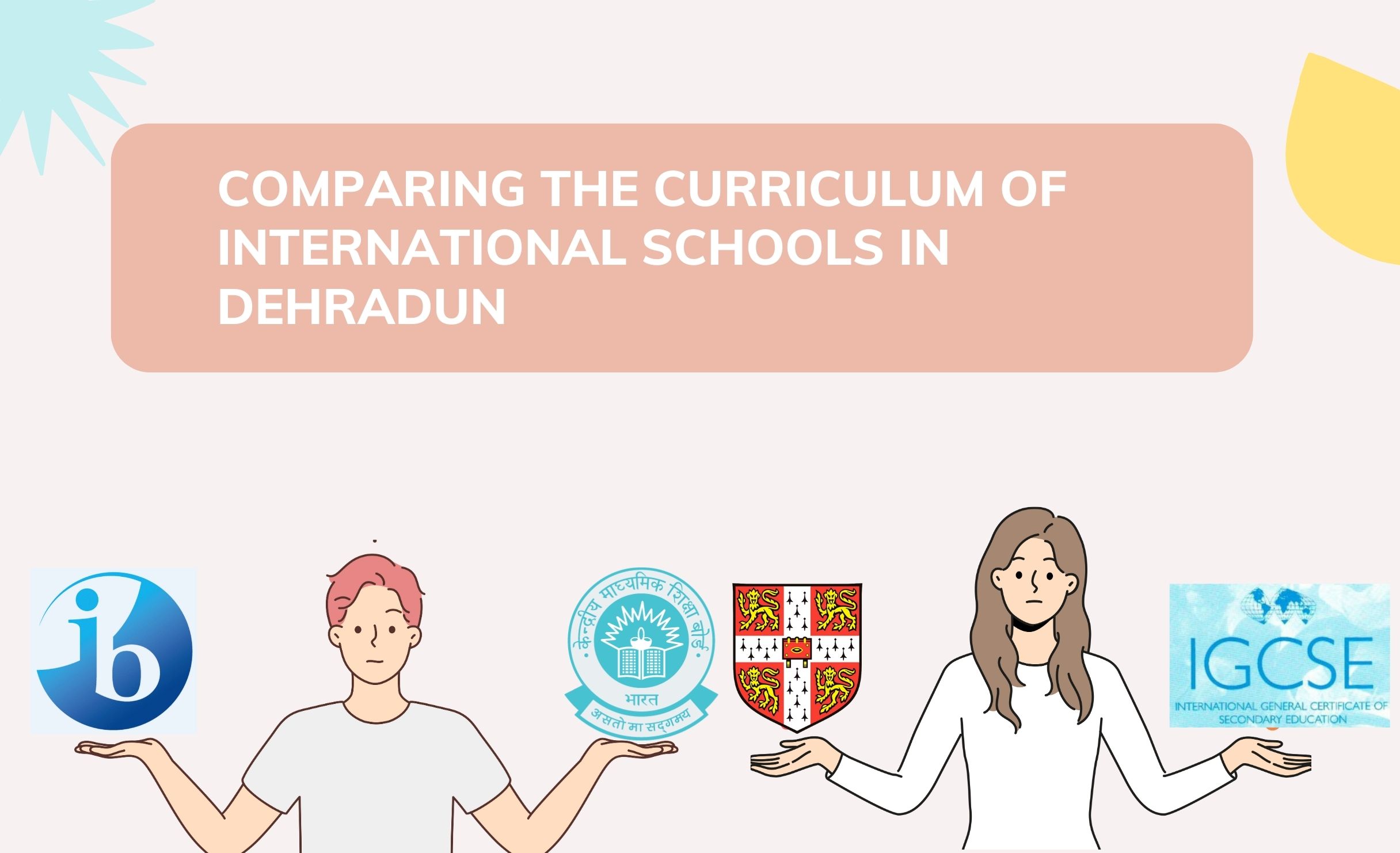 COMPARING THE CURRICULUM OF INTERNATIONAL SCHOOLS IN DEHRADUN