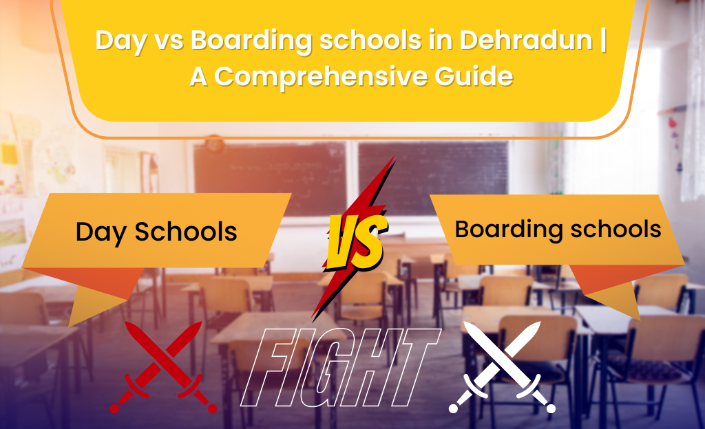 Day vs Boarding schools in Dehradun