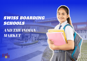 Swiss Boarding Schools and the Indian Market