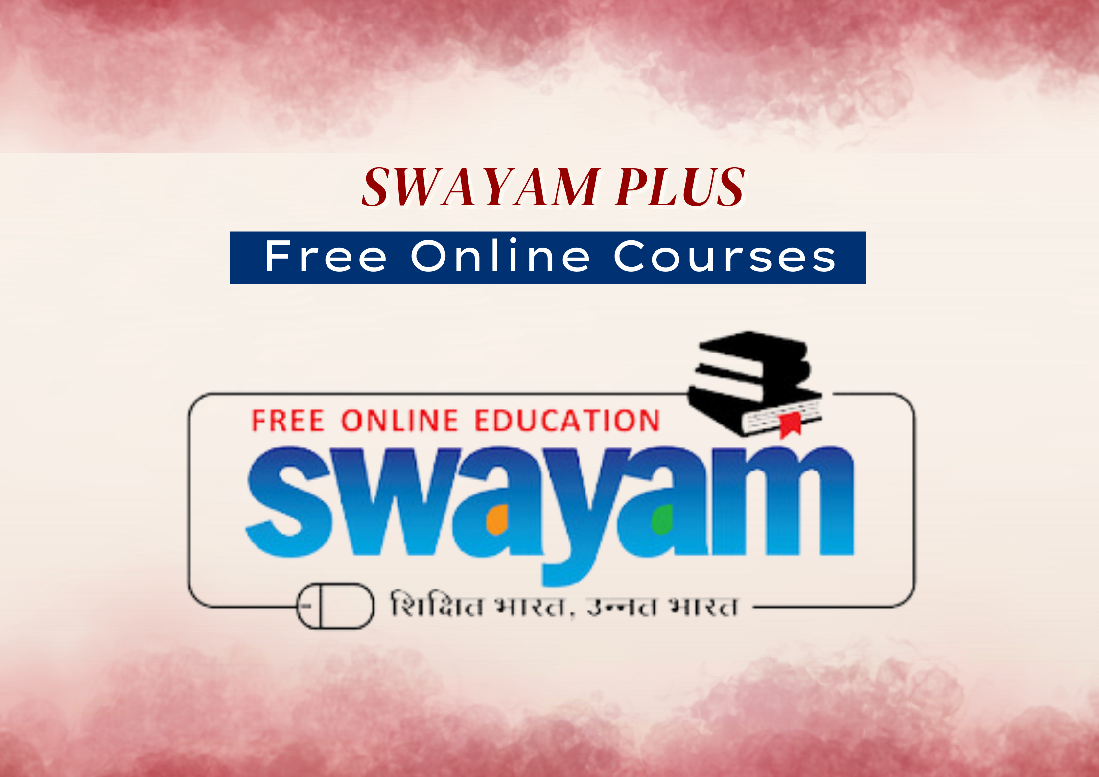 SWAYAM Plus: Free Online Courses Get an Industry Boost!