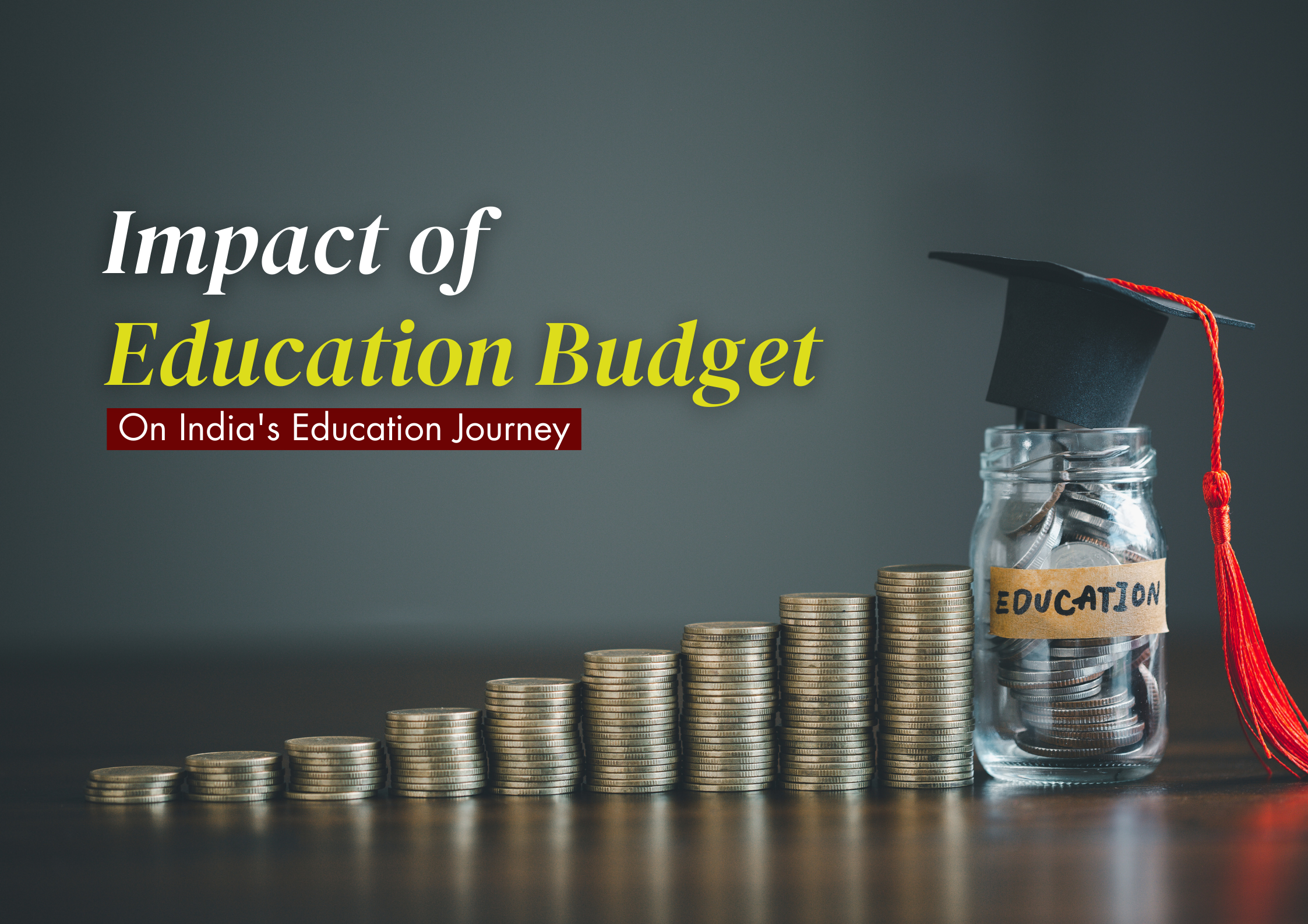 The Big Impact of Education Budget on India's Education Journey