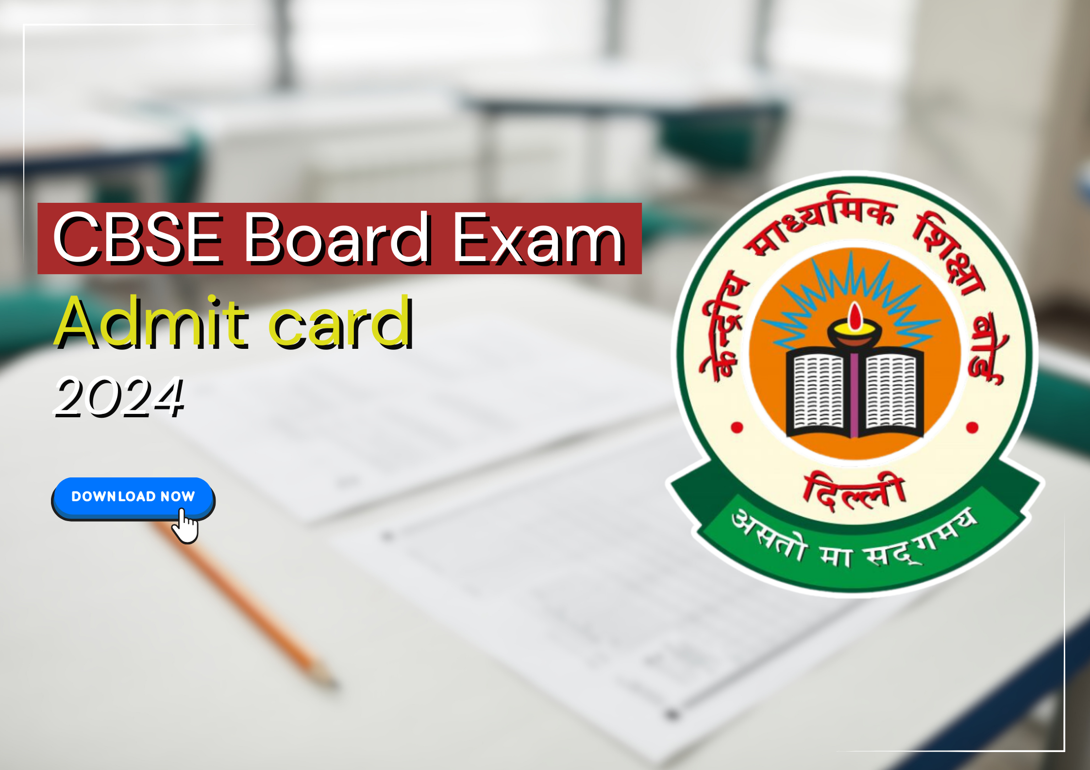 CBSE Admit Cards 2024: Everything You Need to Know