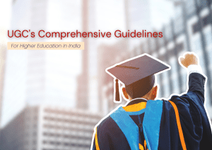 UGC's Comprehensive Guidelines for the Future of Higher Education in India
