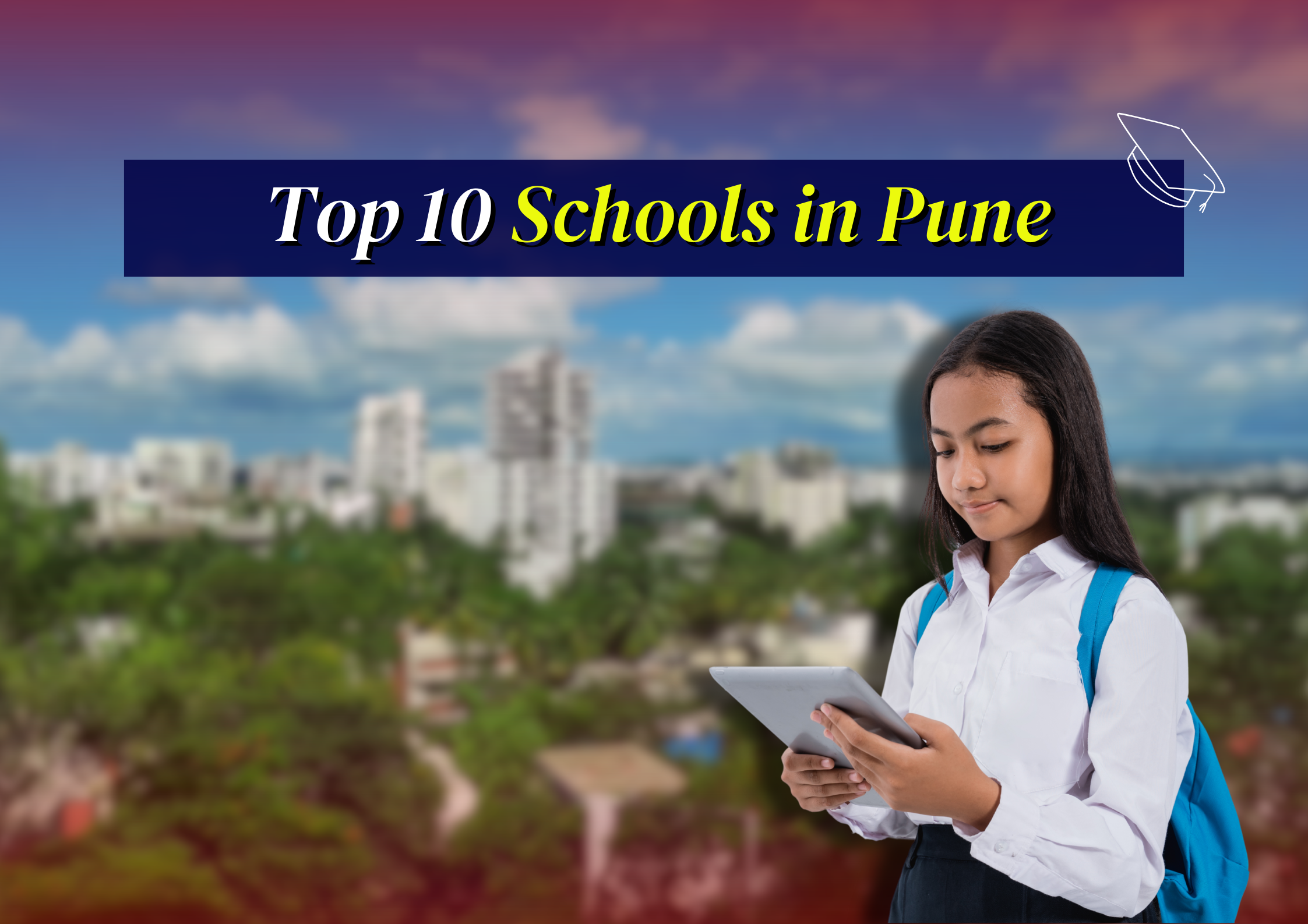 Top 10 schools in Pune | List 2024-25