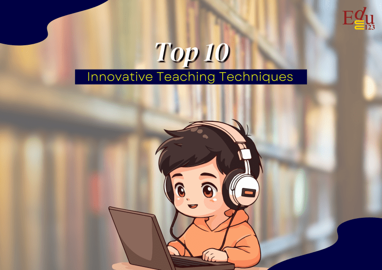 Top 10 Innovative Teaching Techniques for the Modern Age