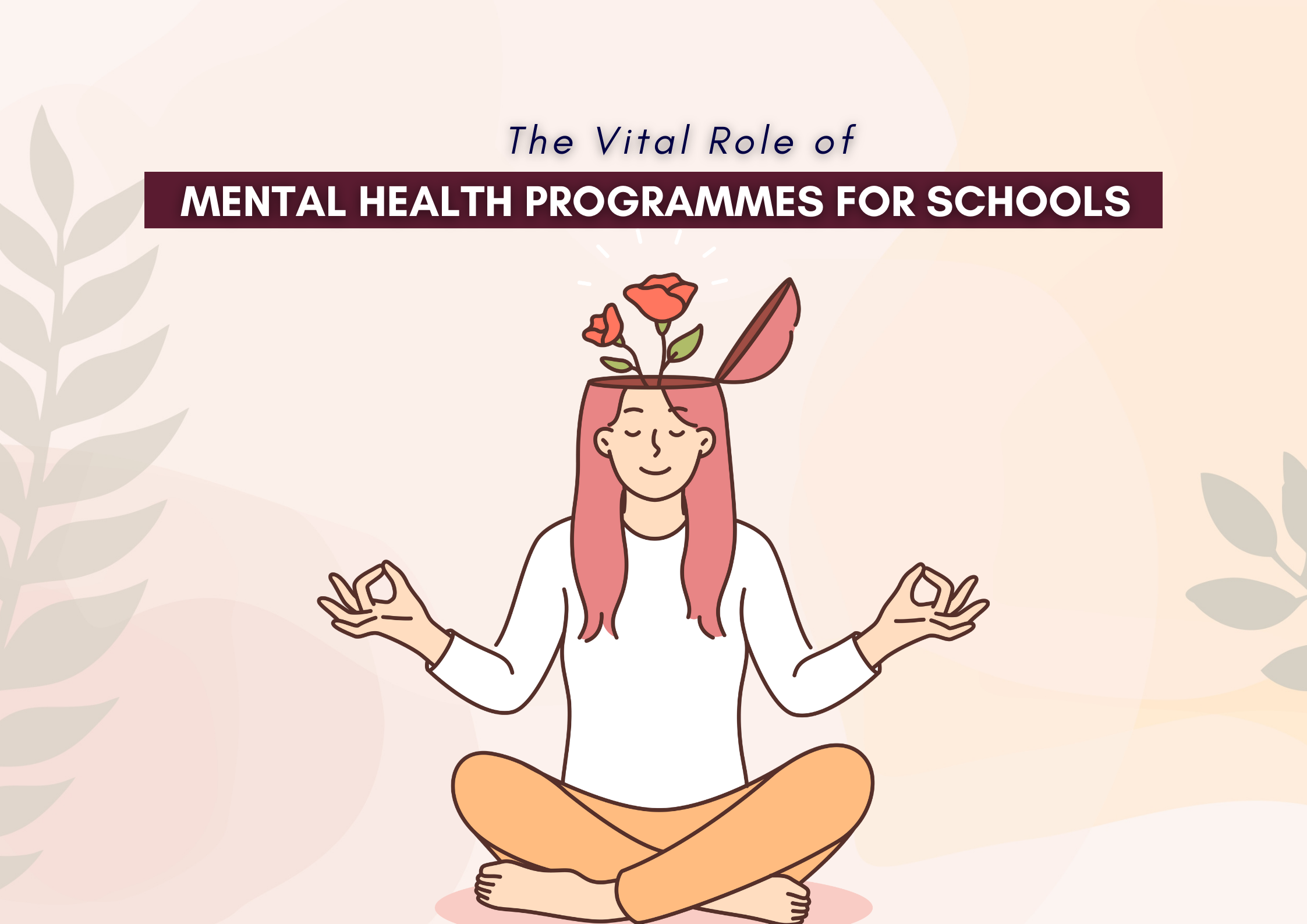 The Vital Role of Mental Health Programmes for Schools