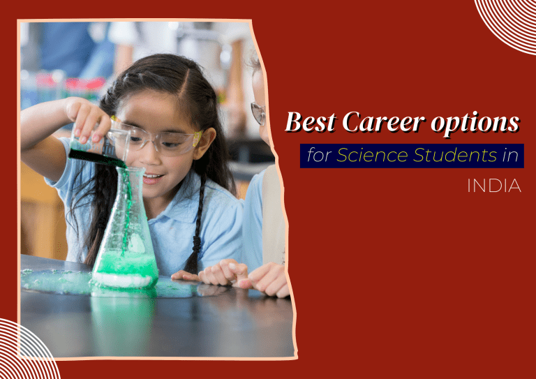 Best Career options for Science Students in India