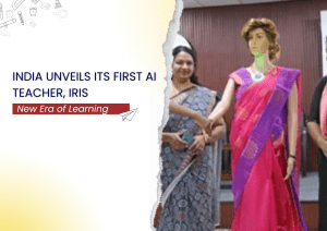A New Era of Learning: India Unveils Its First AI Teacher, Iris