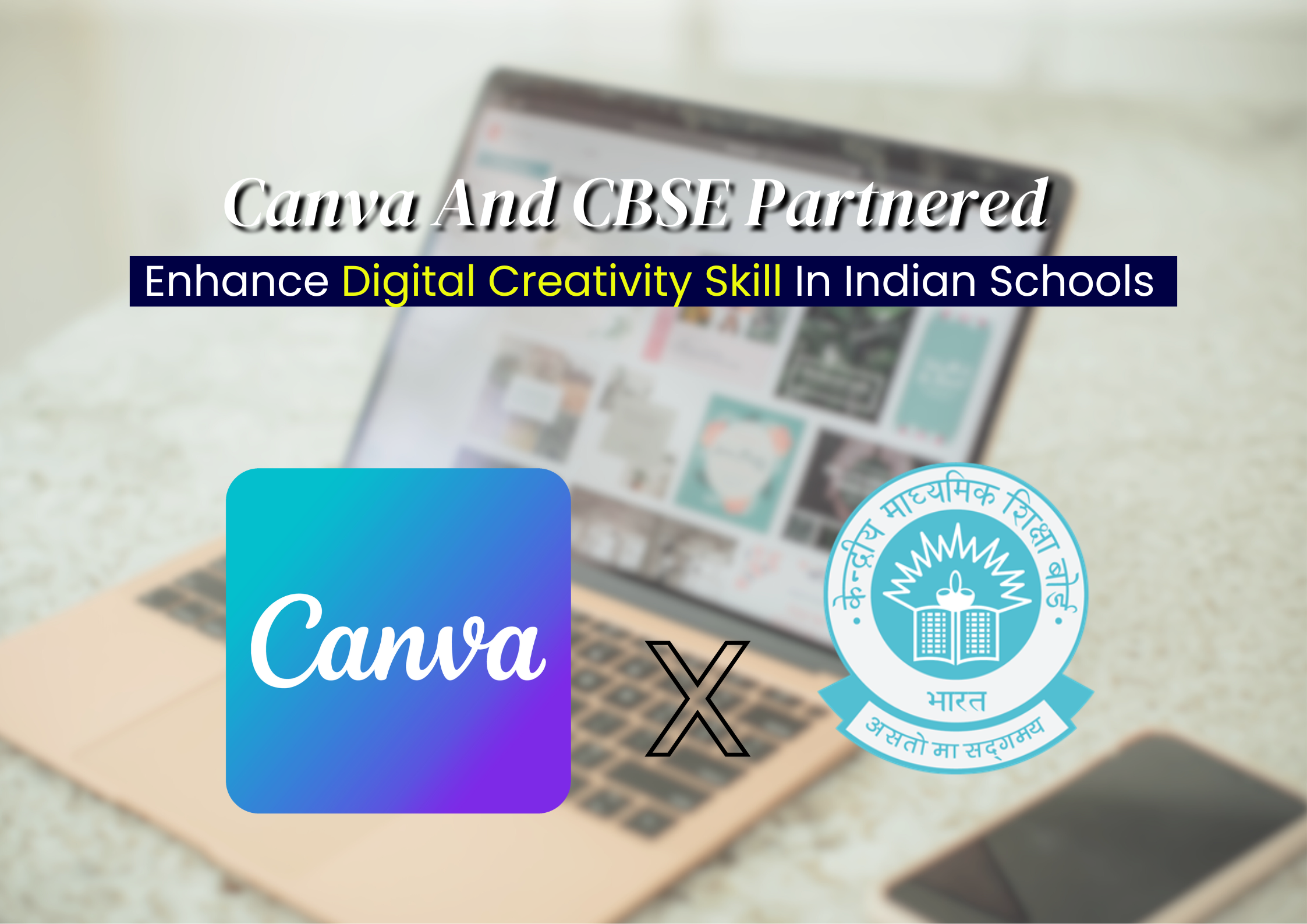 Enhance Digital Creativity Skill : Canva & CBSE Partnered