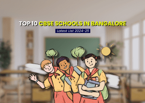 Top 10 CBSE Schools in Bangalore | Latest List 2024-25