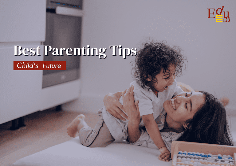 Best Parenting Tips for Your Child's Thriving Future in India