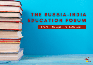 The Russia-India Education Forum | From 11th April to 13th April