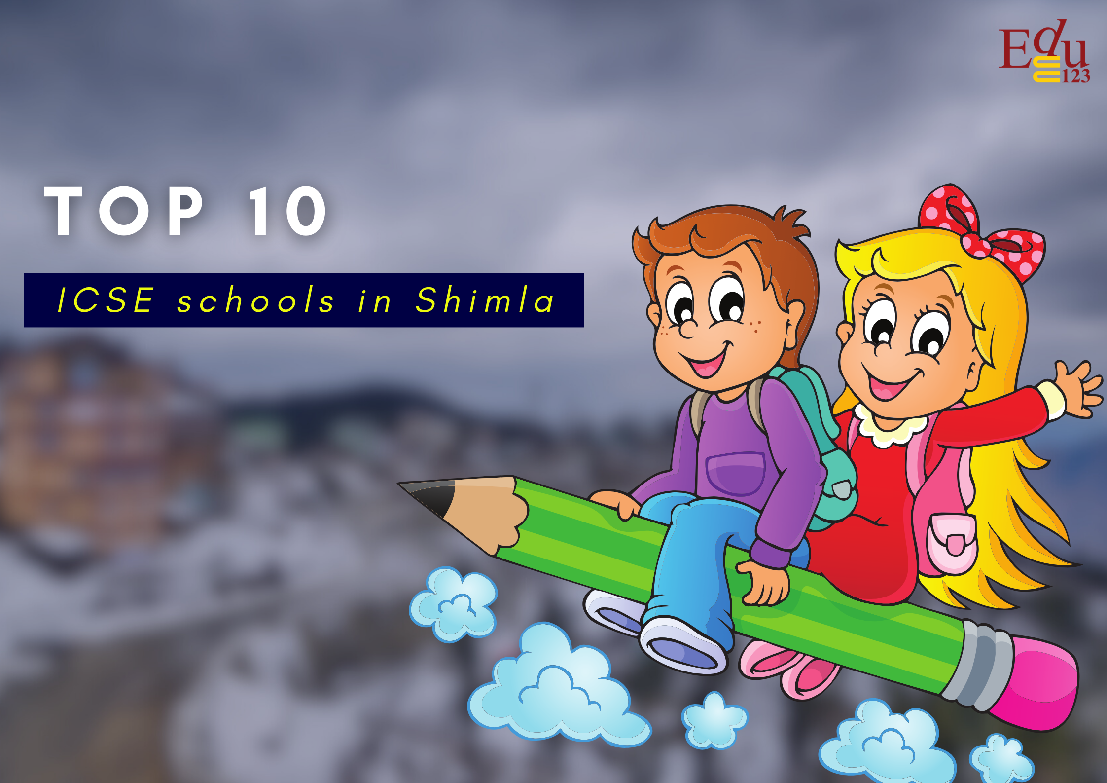 Top 10 ICSE schools in Shimla | Latest List 2024-25