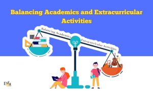 Balancing Academics and Extracurricular Activities