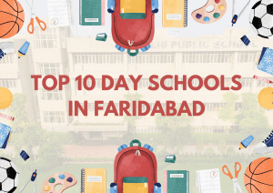 Top 10 Day Schools in Faridabad