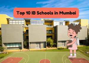 Top 10 IB Schools in Mumbai