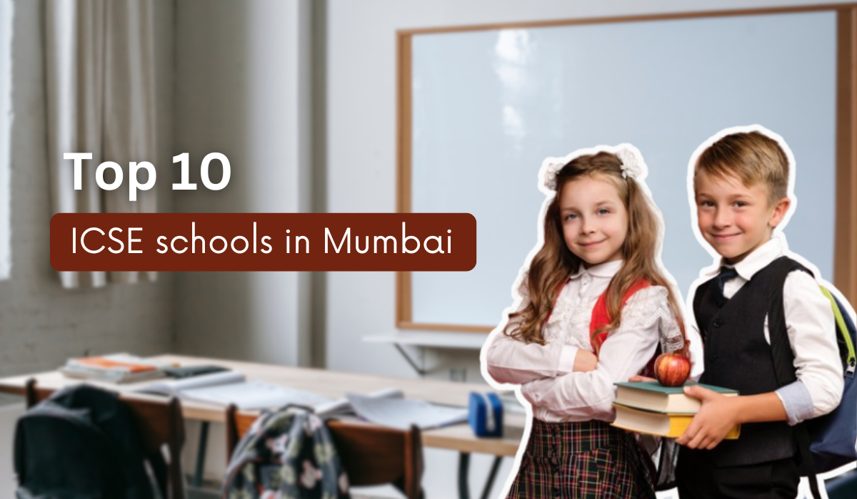 Top 10 ICSE Schools In Mumbai