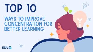 Top 10 Ways to Improve Concentration for Better Learning