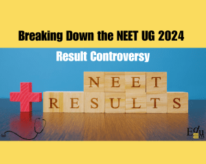 Breaking Down the NEET UG 2024 Result Controversy