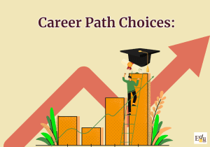 Career Path Choices: Helping Students Make Informed Decisions