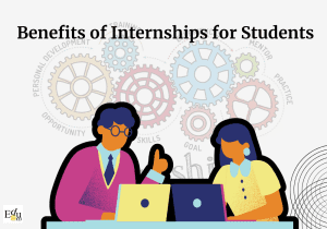The Top Benefits of Internships for Students