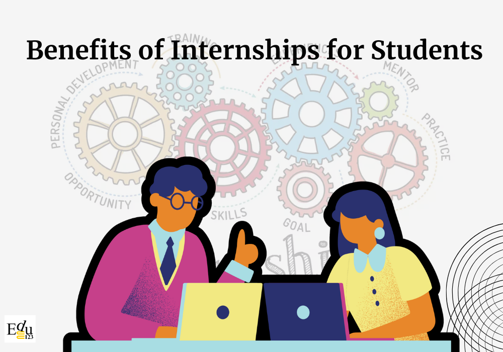 The Top Benefits of Internships for Students