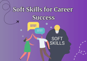 Developing Soft Skills for Career Success