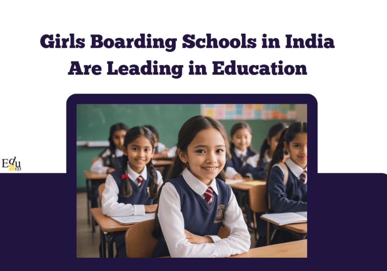 Why Girls Boarding Schools in India Are Leading in Education
