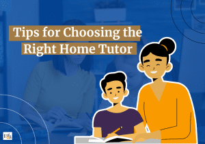 Top Tips for Choosing the Right Home Tutor