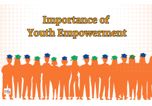 Youth Empowerment: Empowering the Next Generation