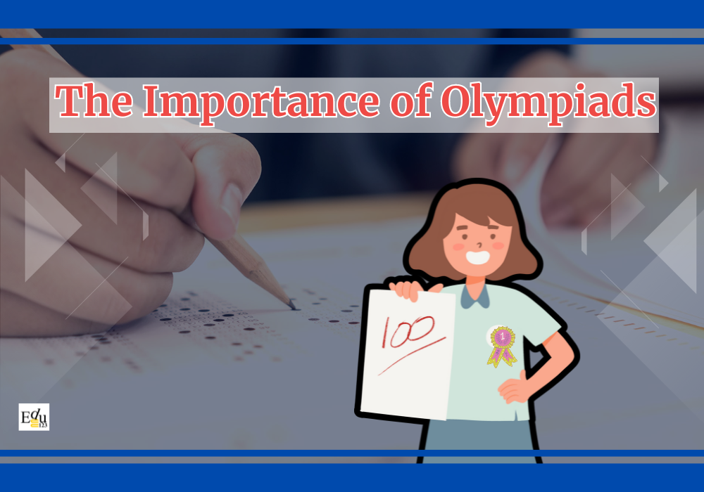 The Importance of Olympiads: Top Benefits for Young Learners