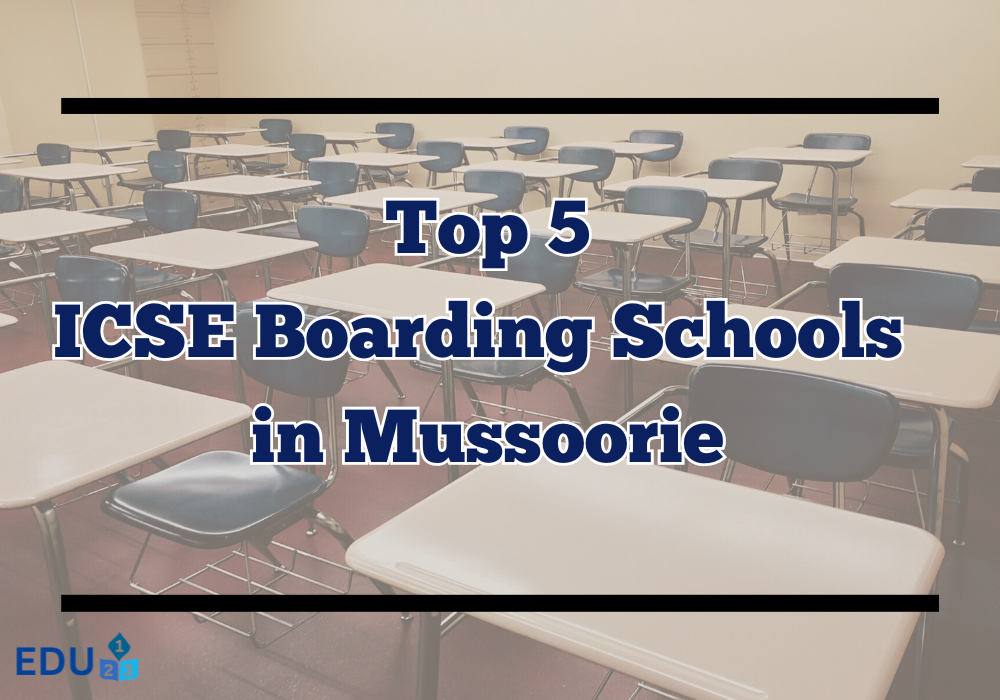  Top 5 ICSE Boarding Schools in Mussoorie || 2025-2026