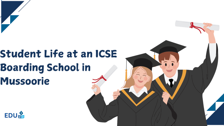Student Life at an ICSE Boarding School in Mussoorie
