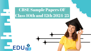CBSE Sample Papers OF Class 1Oth and 12th 2024-25