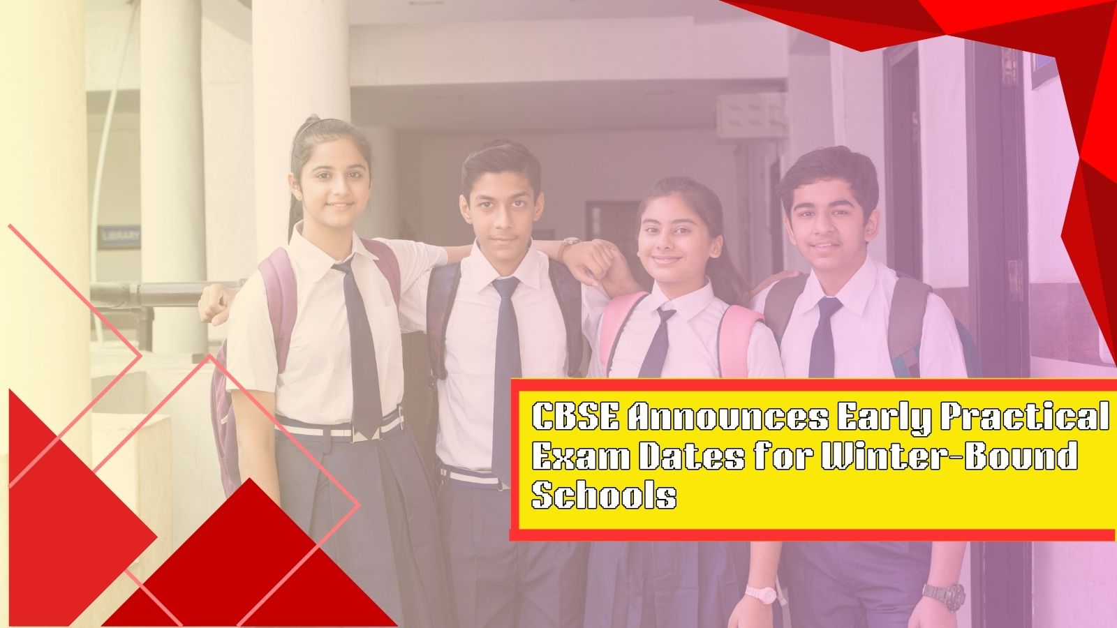 CBSE Announces Early Practical Exams Dates for Winter-Bound Schools | 2024-25 Schedule