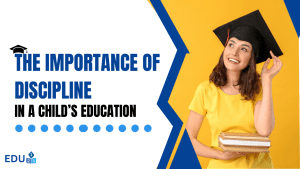 The Importance of Discipline in a Child’s Education