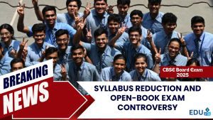 CBSE Board Exam 2025: Syllabus Reduction and Open-Book Exam Controversy