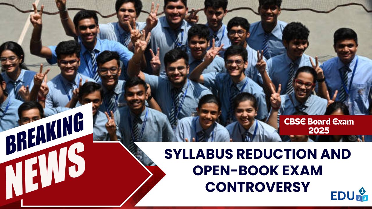 CBSE Board Exam 2025: Syllabus Reduction and Open-Book Exam Controversy