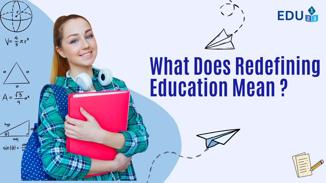 What Does Redefining Education Mean for Your Child’s Success?