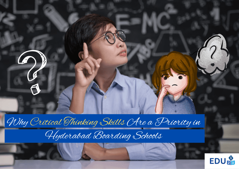 Why Critical Thinking Skills Are a Priority in Hyderabad Boarding Schools