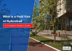 What Is a Field Visit at Hyderabad? A Complete Student Guide