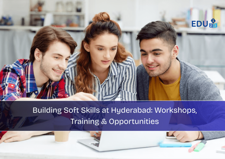 Building Soft Skills at Hyderabad: Workshops, Training & Opportunities