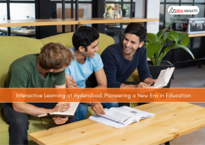 Interactive Learning at Hyderabad: Pioneering a New Era in Education
