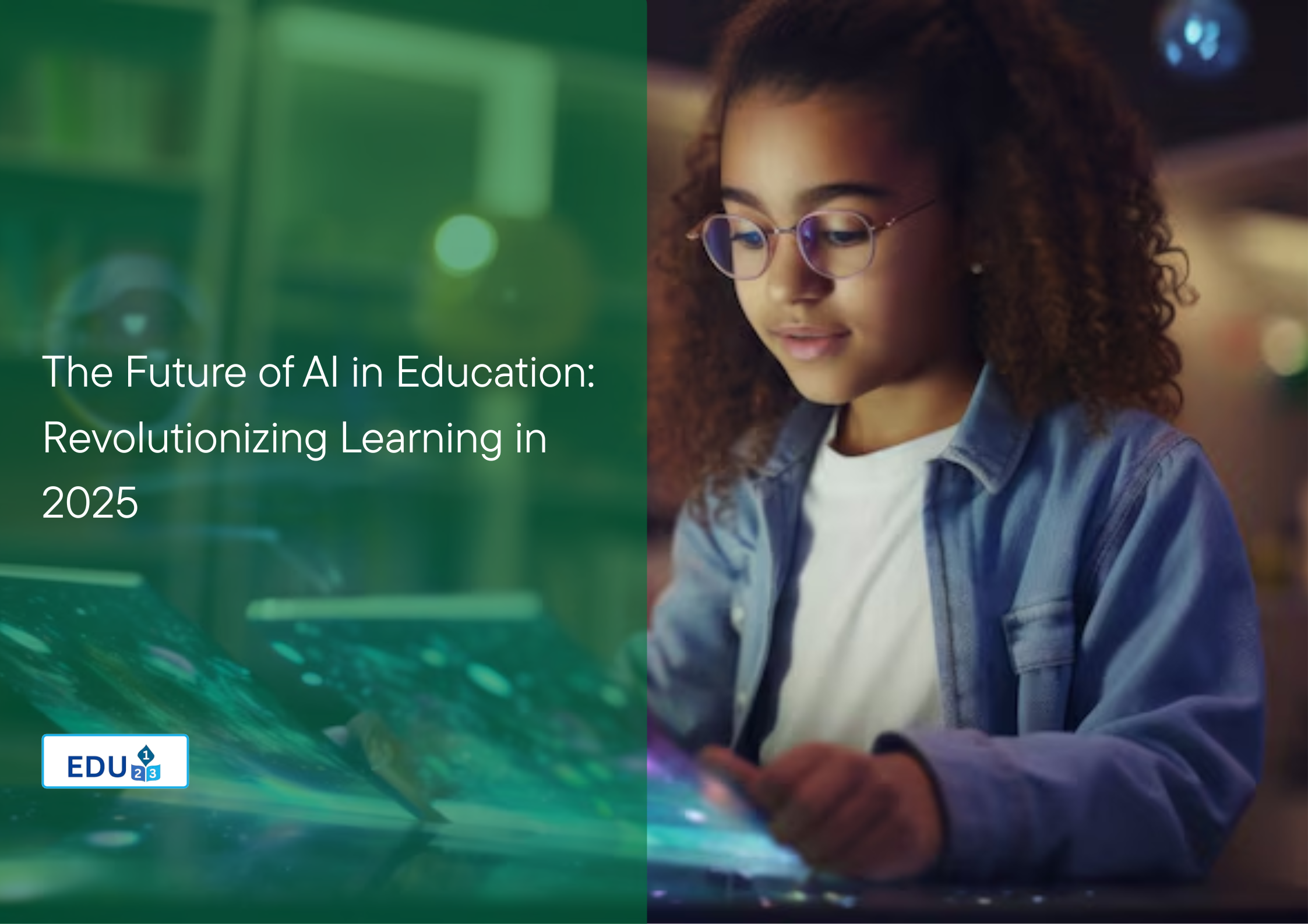 The Future of AI in Education: Revolutionizing Learning in 2025