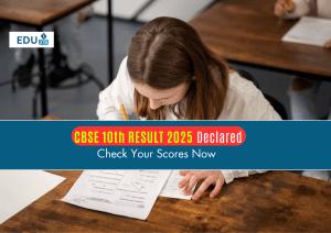 CBSE 10th Result 2025 Declared | Check Your Scores Now