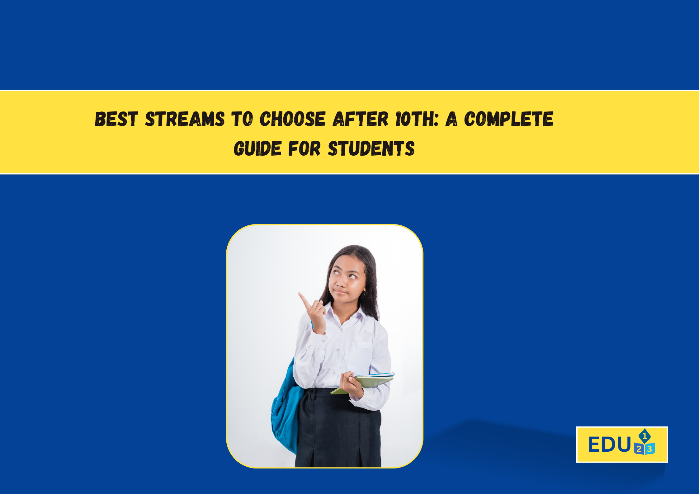 Best Streams to Choose After 10th: A Complete Guide for Students