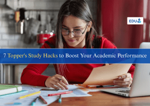 7 Toppers Study Hacks to Boost Your Academic Performance