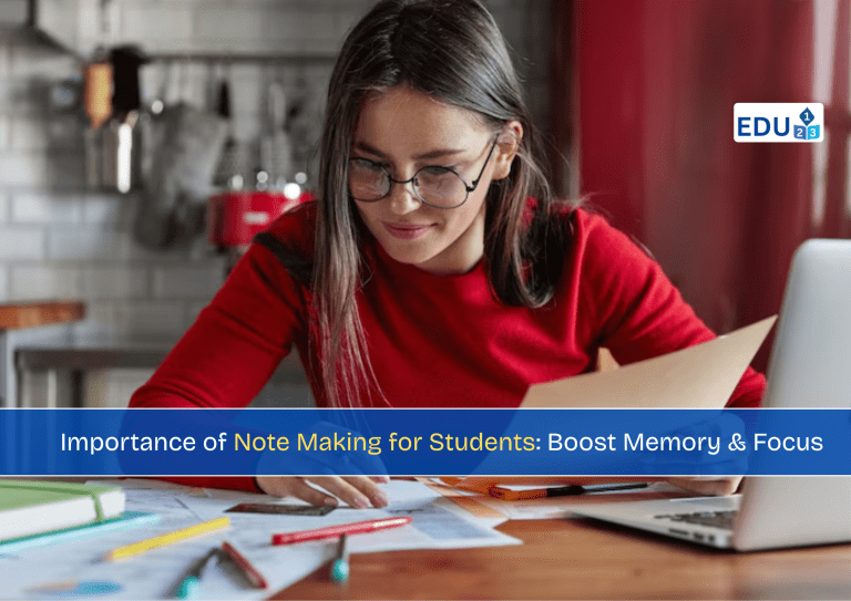 Importance of Note Making for Students: Boost Memory & Focus