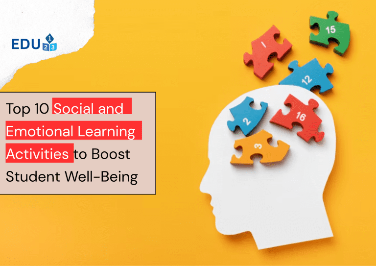 Top 10 Social and Emotional Learning Activities to Boost Student Well-Being